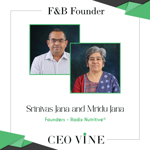 Srinivas Jana and Mridu Jana, Founders, Radix Nutritive®